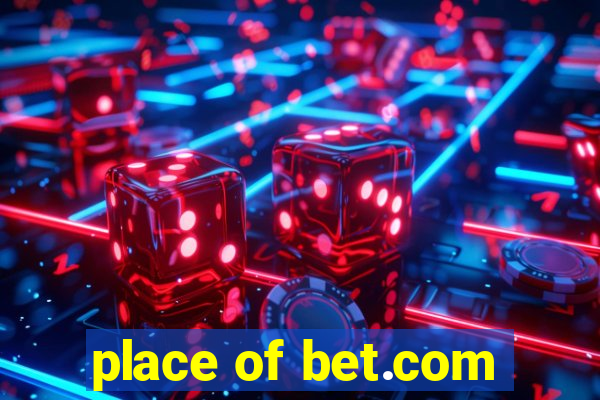 place of bet.com